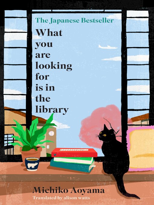 Title details for What You Are Looking for is in the Library by Michiko Aoyama - Wait list